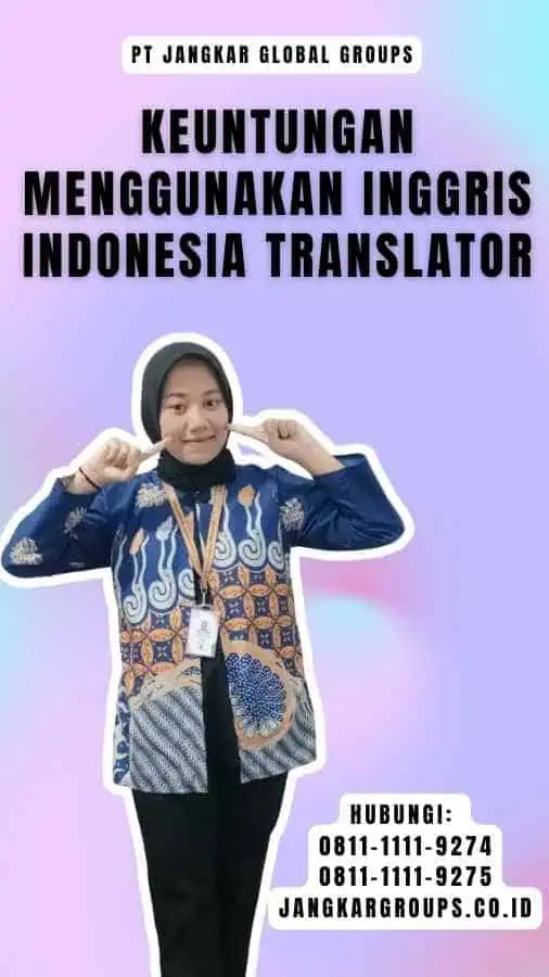 Keuntungan Menggunakan Inggris Indonesia Translator