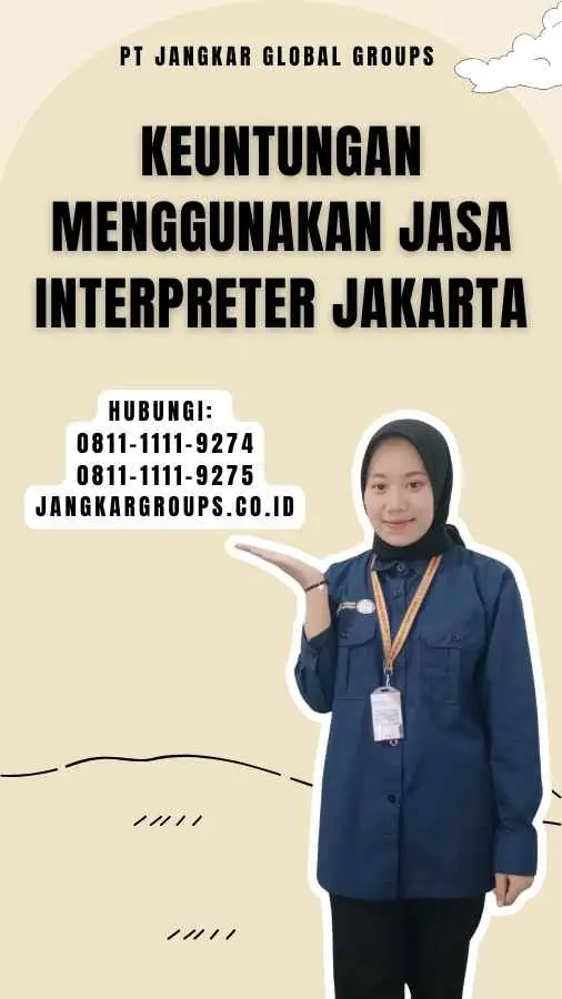 Keuntungan Menggunakan Jasa Interpreter Jakarta