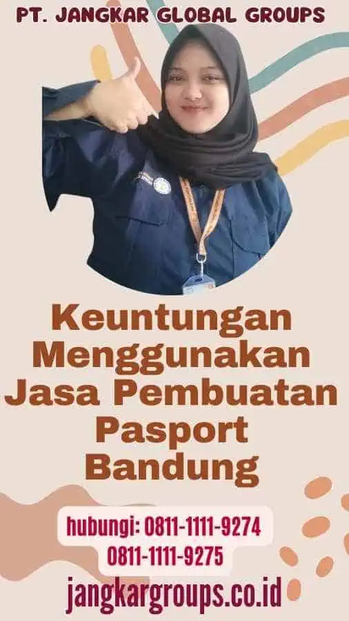 Keuntungan Menggunakan Jasa Pembuatan Pasport Bandung