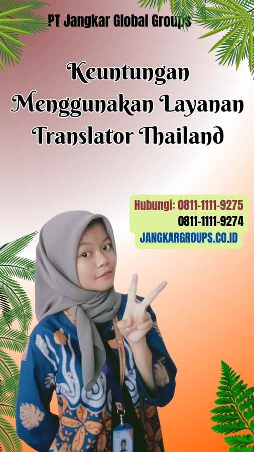 Keuntungan Menggunakan Layanan Translator Thailand