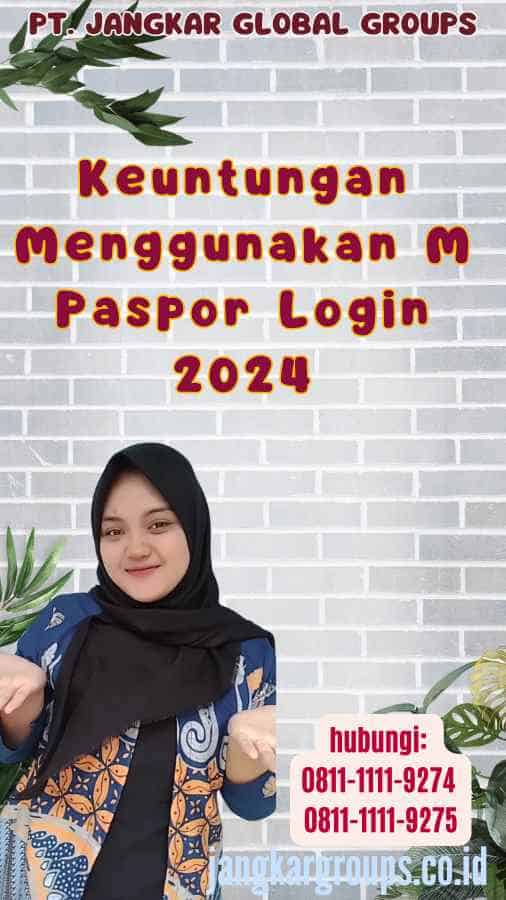 Keuntungan Menggunakan M Paspor Login 2024