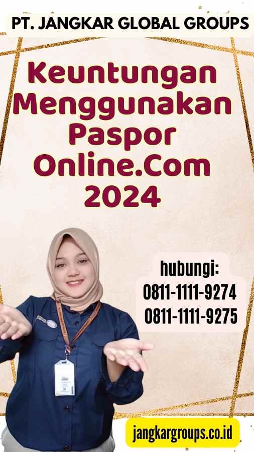 Keuntungan Menggunakan Paspor Online.Com 2024