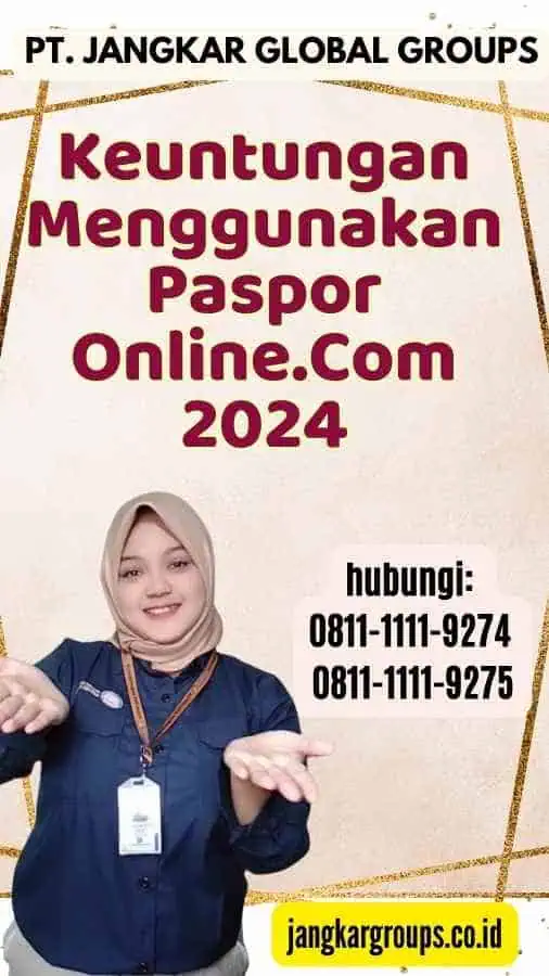 Keuntungan Menggunakan Paspor Online.Com 2024