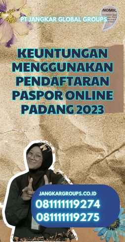 Keuntungan Menggunakan Pendaftaran Paspor Online Padang 2023