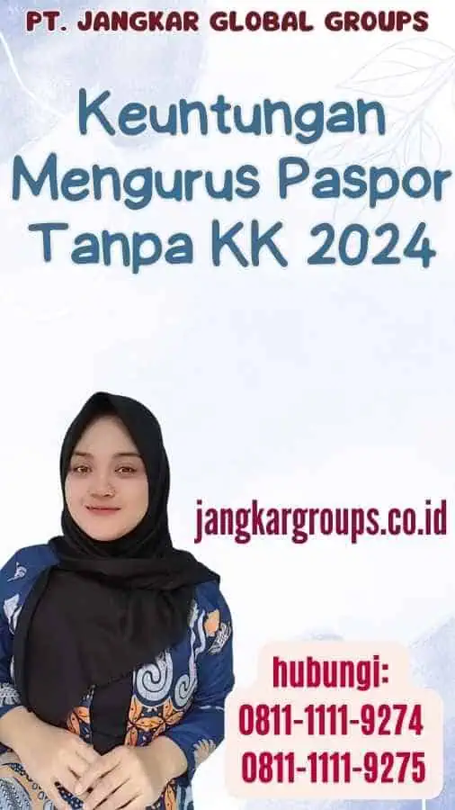 Keuntungan Mengurus Paspor Tanpa KK 2024