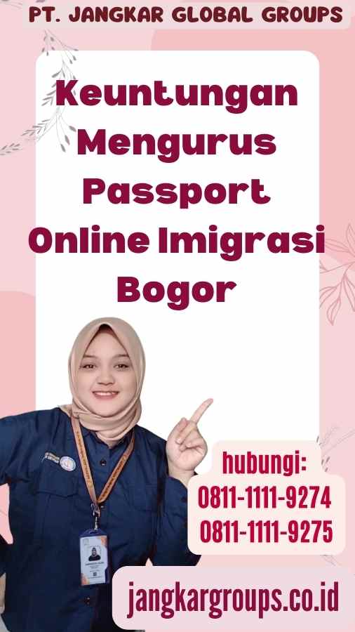 Keuntungan Mengurus Passport Online Imigrasi Bogor