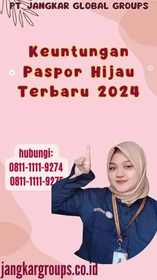 Keuntungan Paspor Hijau Terbaru 2024