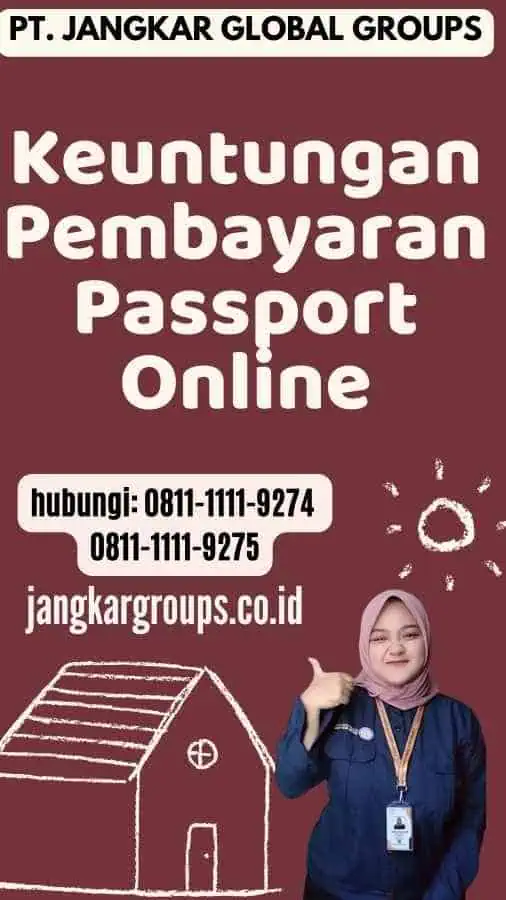 Keuntungan Pembayaran Passport Online