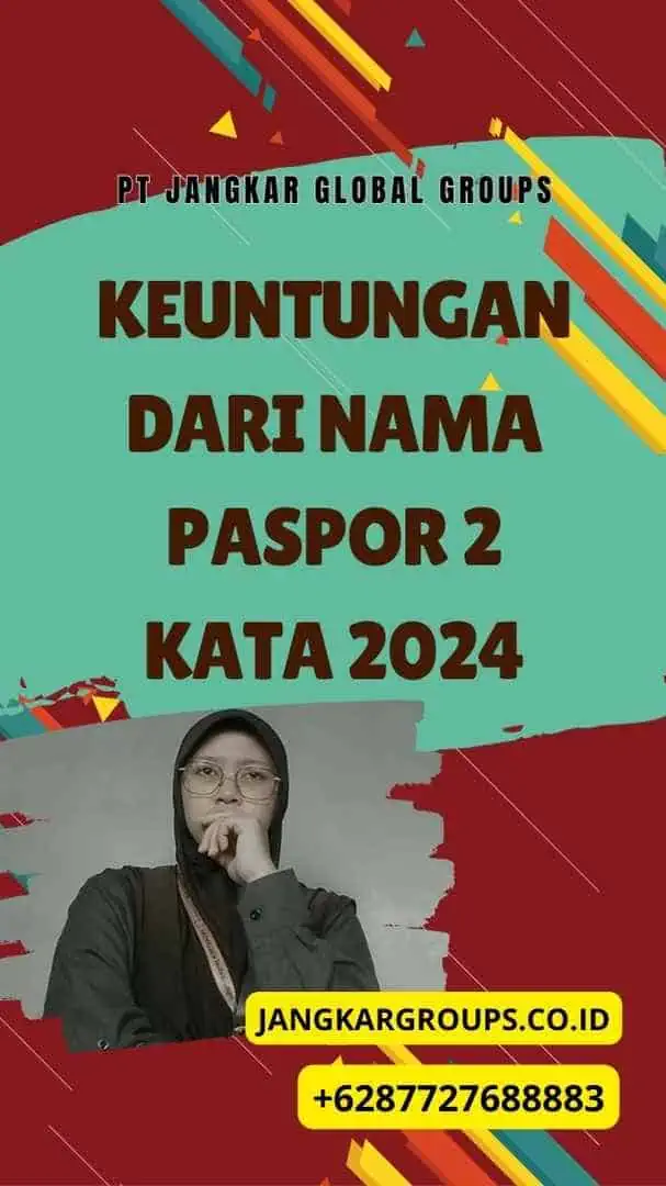 Keuntungan dari Nama Paspor 2 Kata 2024