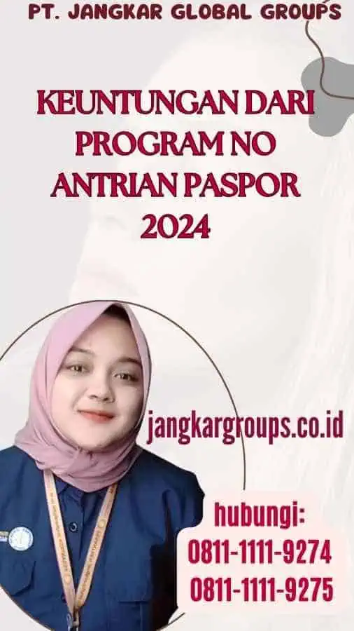 Keuntungan dari Program No Antrian Paspor 2024