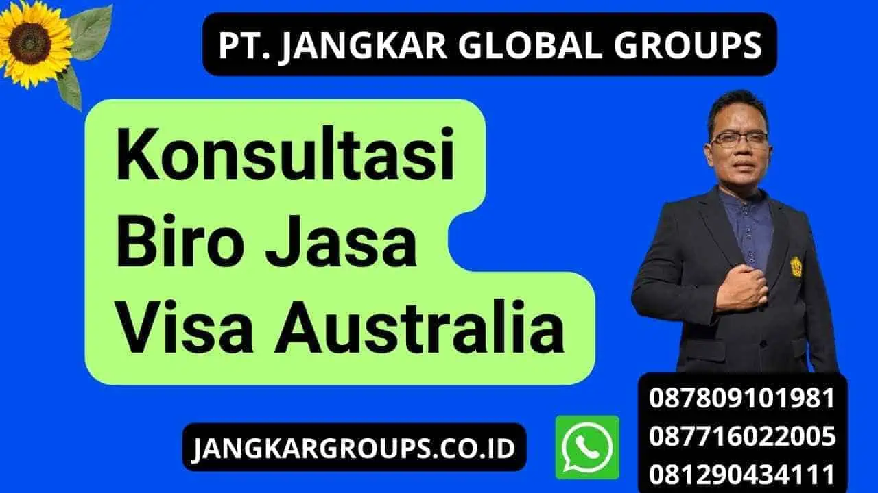 Konsultasi Biro Jasa Visa Australia