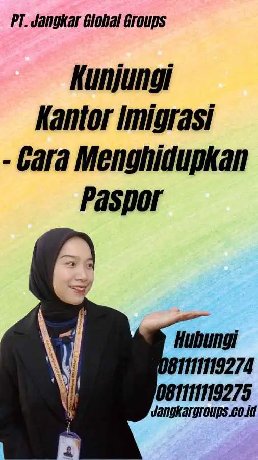 Kunjungi Kantor Imigrasi - Cara Menghidupkan Paspor