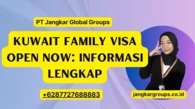 Kuwait Family Visa Open Now: Informasi Lengkap