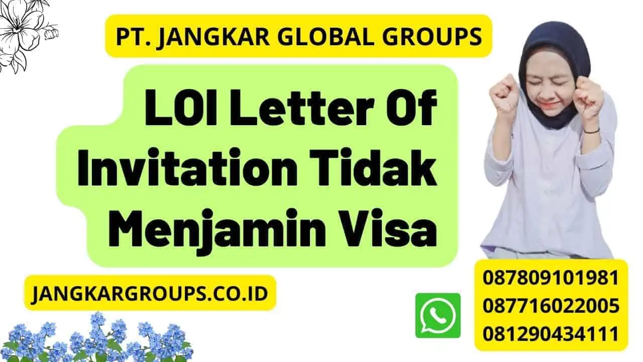 LOI Letter Of Invitation Tidak Menjamin Visa