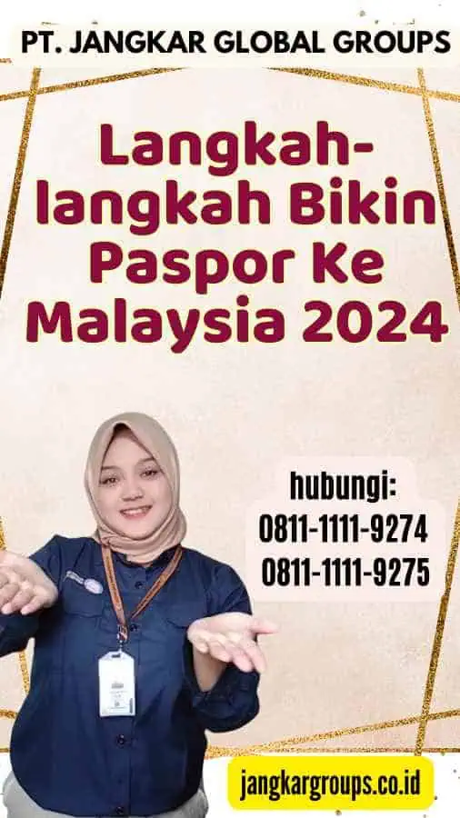 Langkah-langkah Bikin Paspor Ke Malaysia 2024