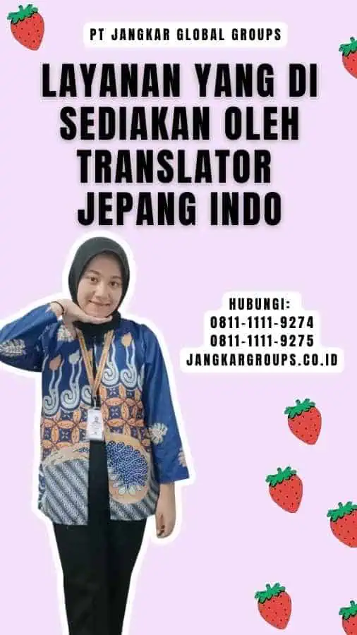 Layanan yang Di sediakan oleh Translator Jepang Indo