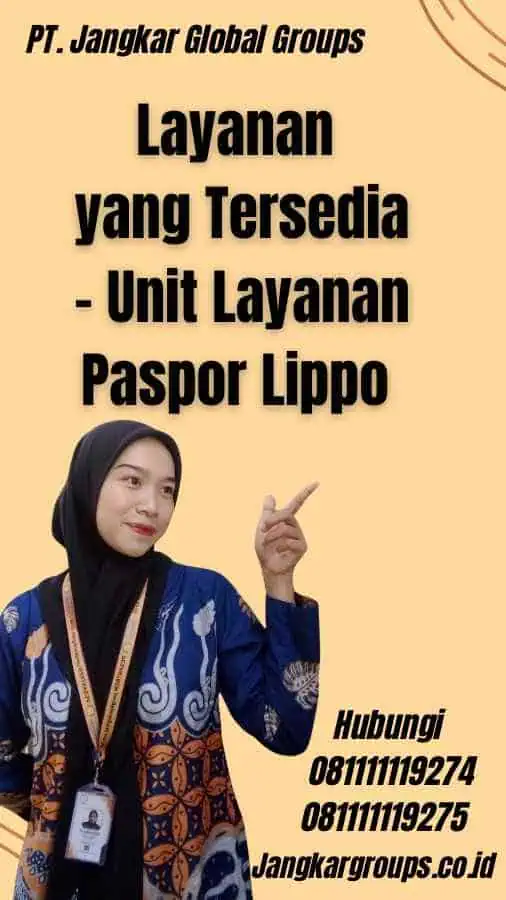 Layanan yang Tersedia - Unit Layanan Paspor Lippo