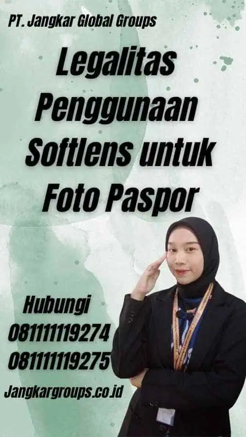 Legalitas Penggunaan Softlens untuk Foto Paspor