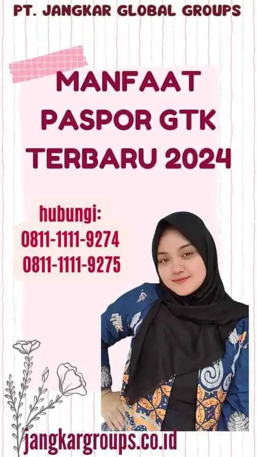 Manfaat Paspor Gtk Terbaru 2024