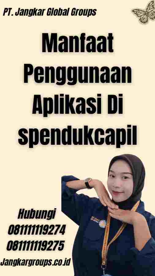 Manfaat Penggunaan Aplikasi Di spendukcapil