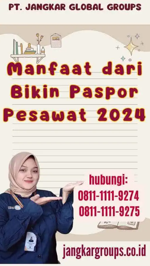 Manfaat dari Bikin Paspor Pesawat 2024