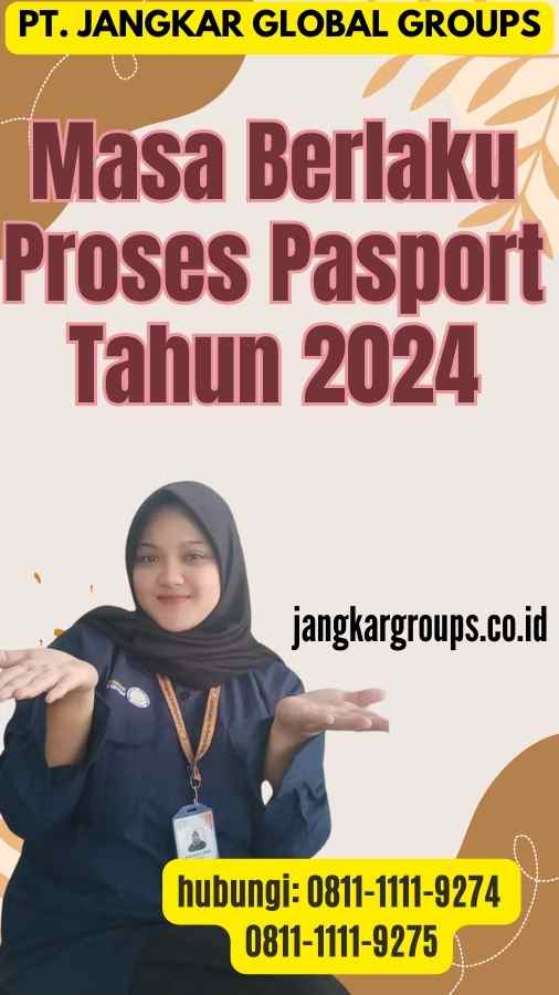 Masa Berlaku Proses Pasport Tahun 2024