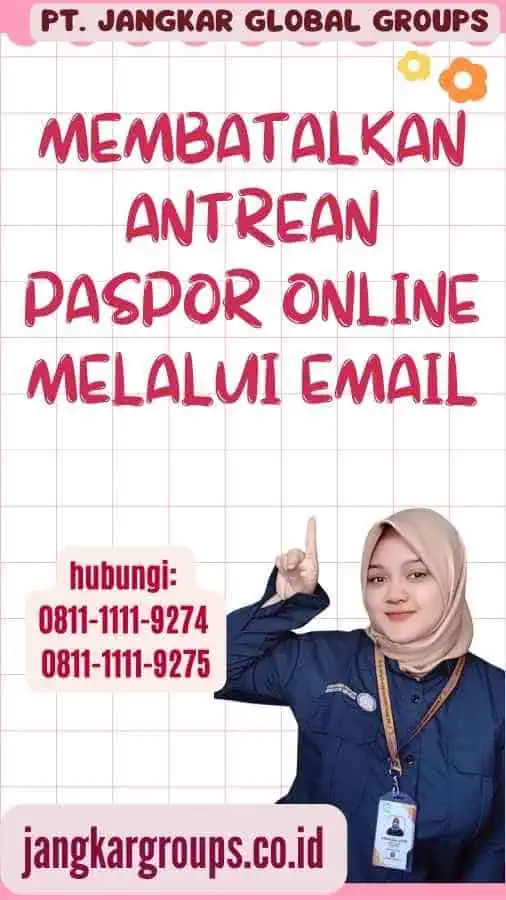 Membatalkan Antrean Paspor Online Melalui Email