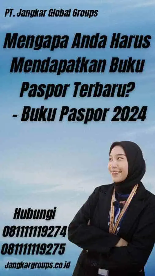 Mengapa Anda Harus Mendapatkan Buku Paspor Terbaru? - Buku Paspor 2024