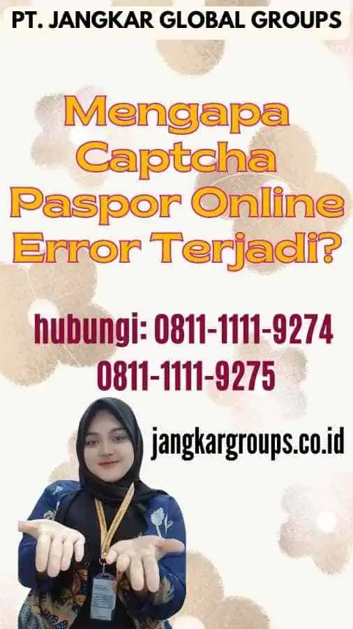 Mengapa Captcha Paspor Online Error Terjadi