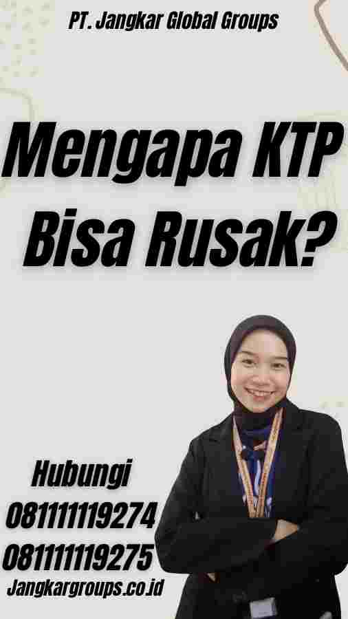 Mengapa KTP Bisa Rusak? - Surat Pernyataan KTP Rusak