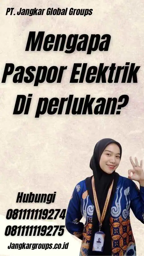 Mengapa Paspor Elektrik Di perlukan?