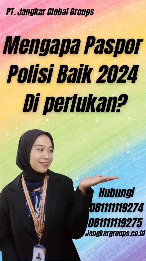 Mengapa Paspor Polisi Baik 2024 Di perlukan?