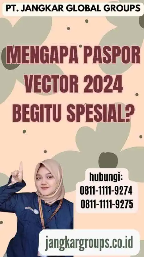 Mengapa Paspor Vector 2024 Begitu Spesial