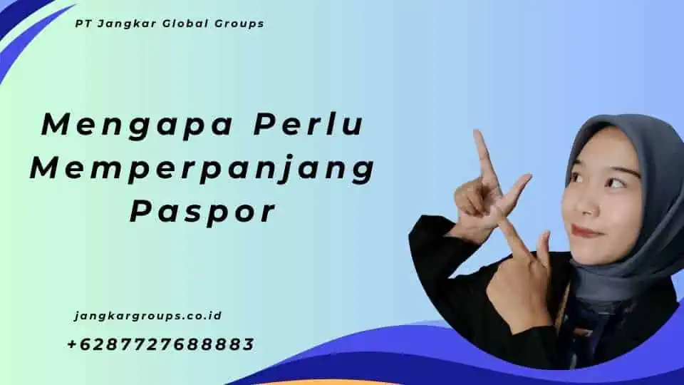 Mengapa Perlu Memperpanjang Paspor