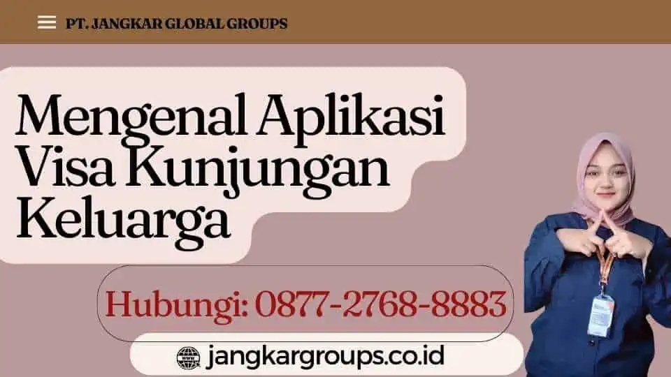 Mengenal Aplikasi Visa Kunjungan Keluarga