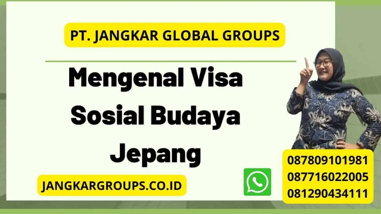 Mengenal Visa Sosial Budaya Jepang