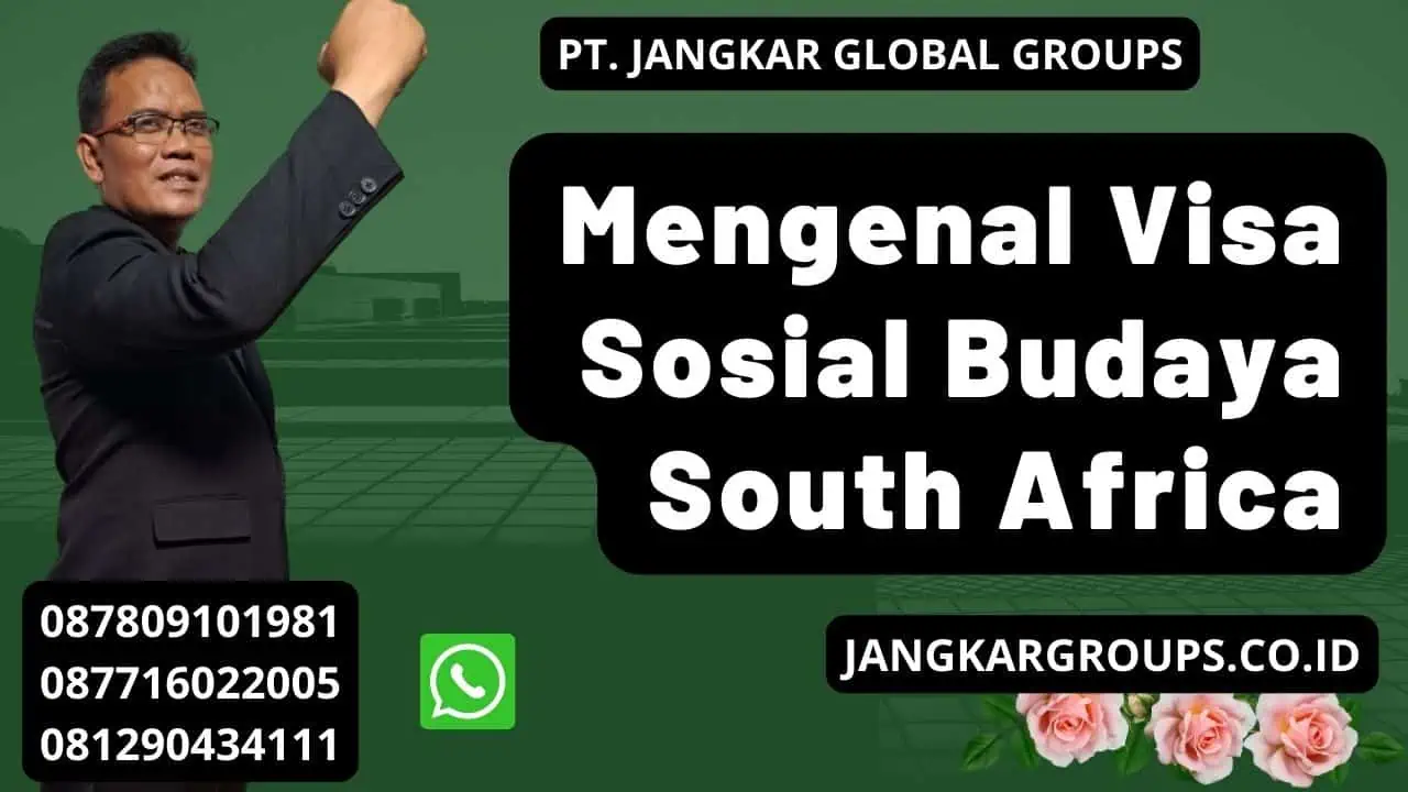 Mengenal Visa Sosial Budaya South Africa