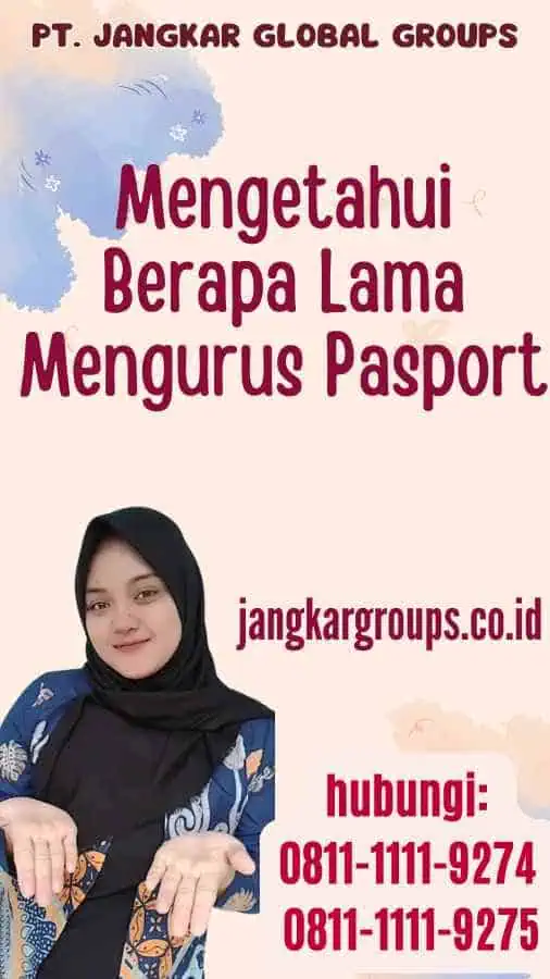 Mengetahui Berapa Lama Mengurus Pasport