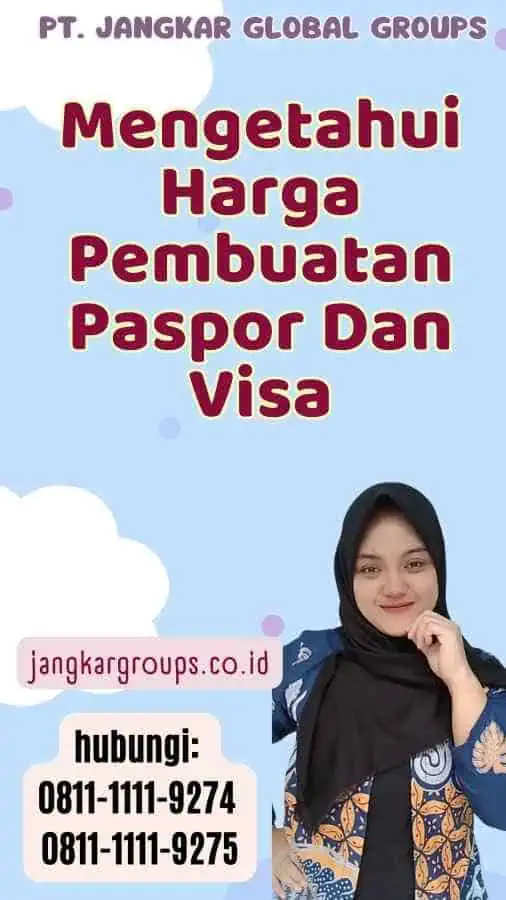 Mengetahui Harga Pembuatan Paspor Dan Visa