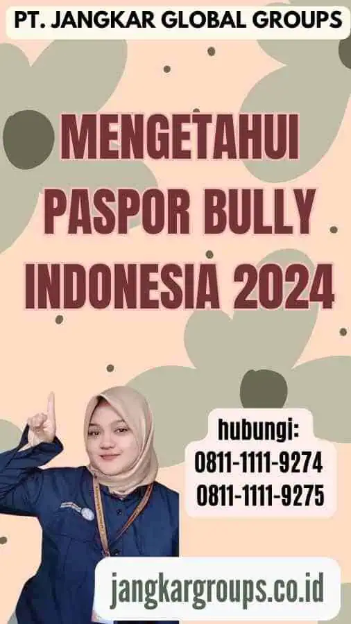 Mengetahui Paspor Bully Indonesia 2024