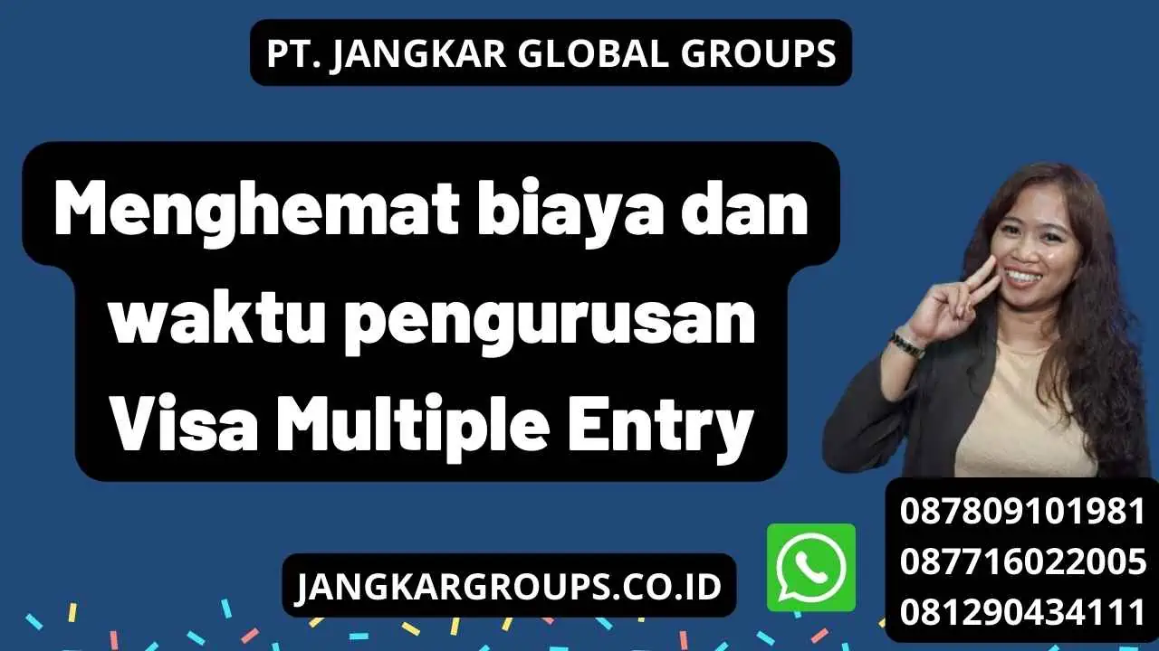 Menghemat biaya dan waktu pengurusan Visa Multiple Entry