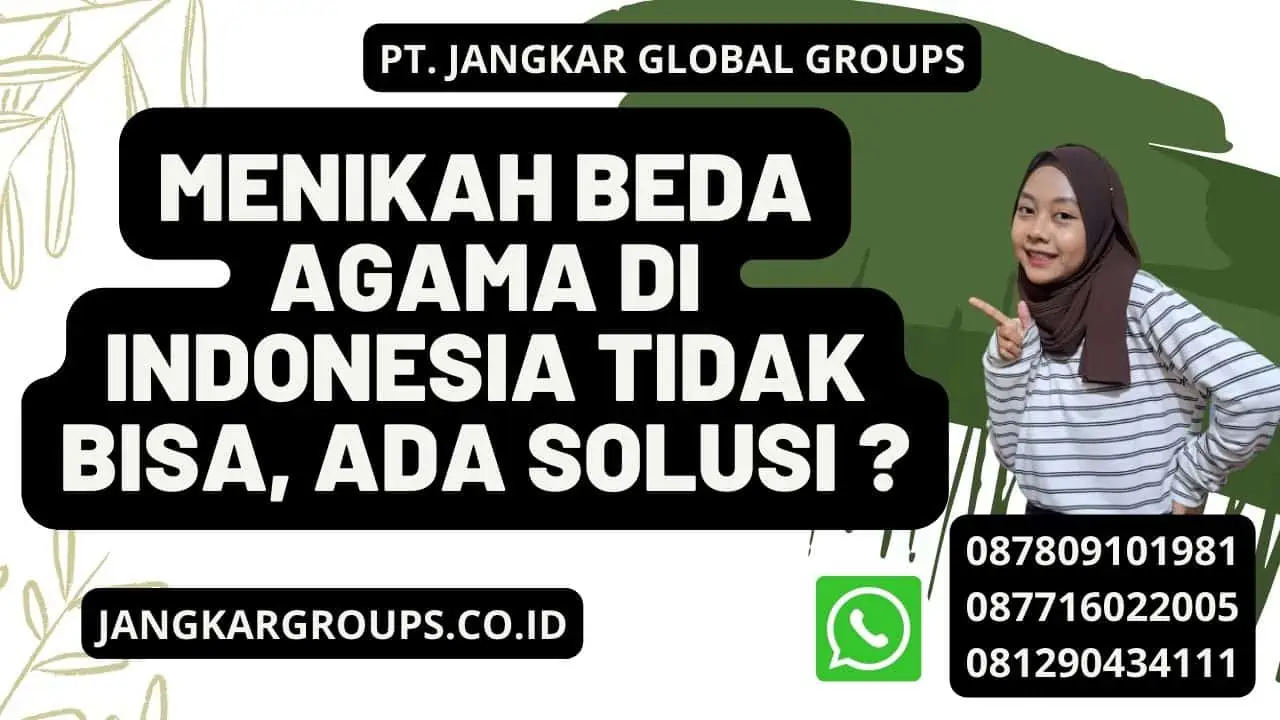 Menikah Beda Agama Di Indonesia Tidak Bisa, Ada Solusi ?