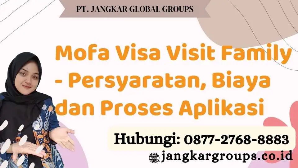 Mofa Visa Visit Family - Persyaratan, Biaya dan Proses Aplikasi