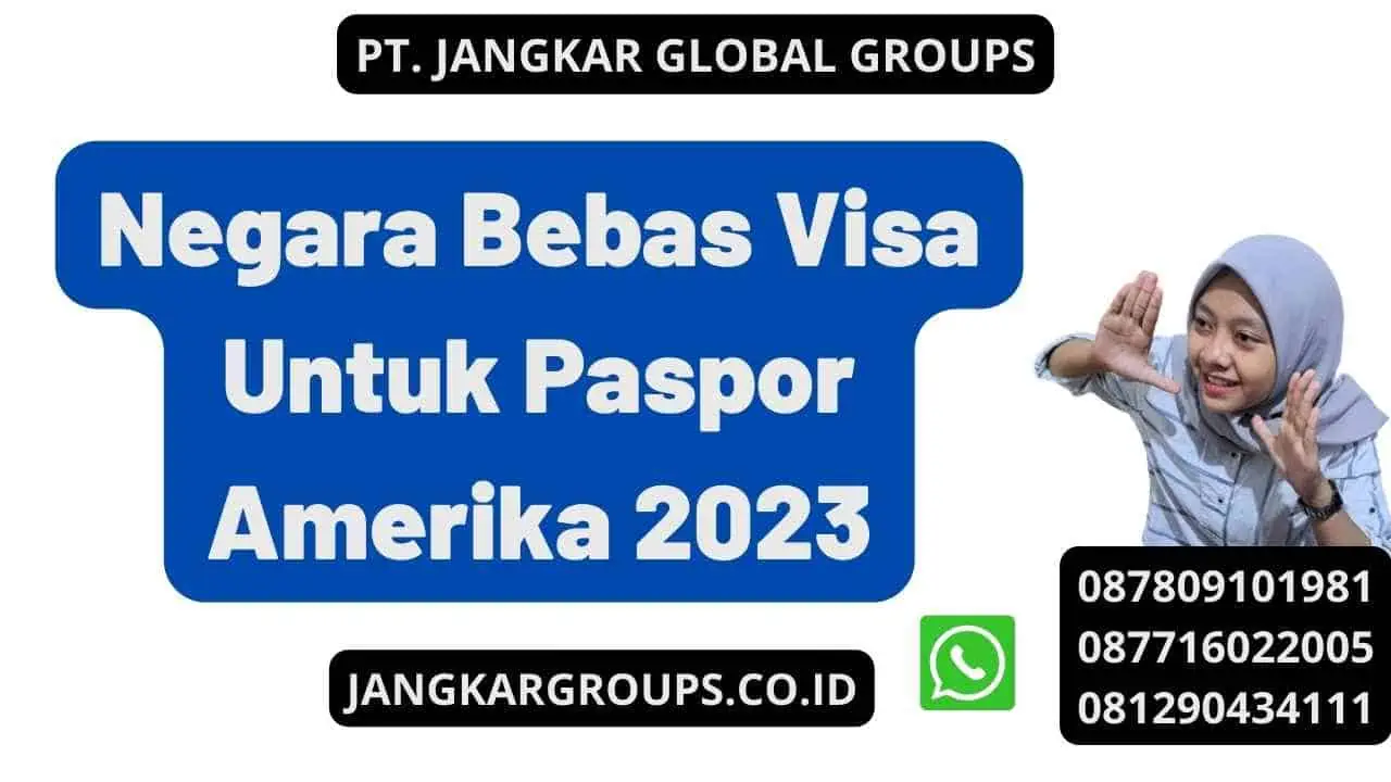 Negara Bebas Visa Untuk Paspor Amerika 2023