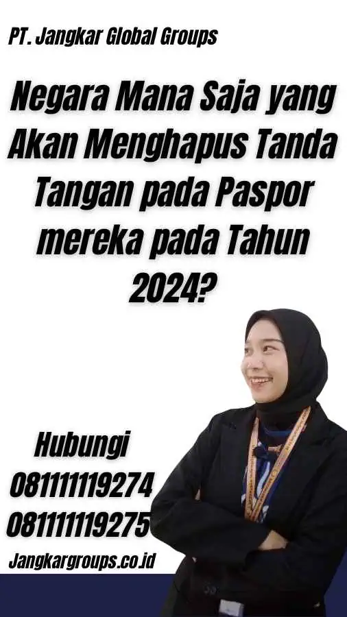 Negara Mana Saja yang Akan Menghapus Tanda Tangan pada Paspor mereka pada Tahun 2024?