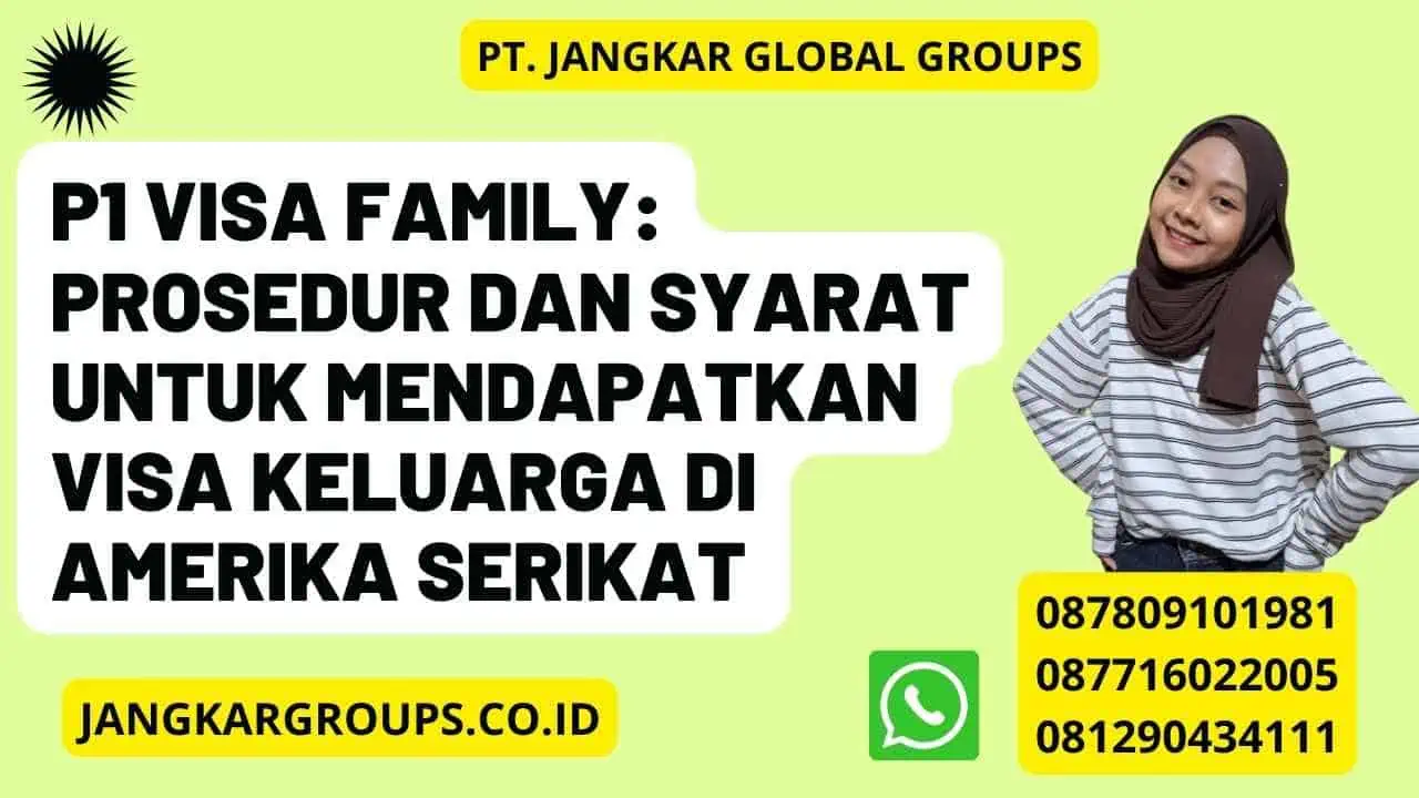 P1 Visa Family: Prosedur dan Syarat untuk Mendapatkan Visa Keluarga di Amerika Serikat