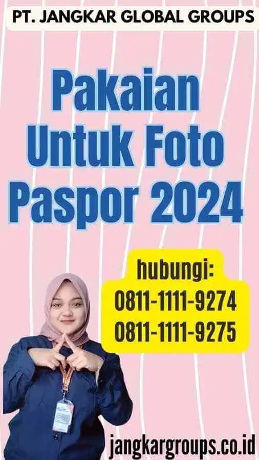 Pakaian Untuk Foto Paspor 2024