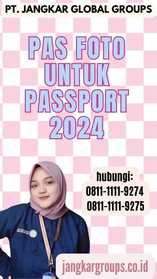 Pas Foto Untuk Passport 2024