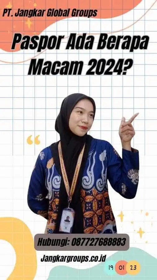 Paspor Ada Berapa Macam 2024?