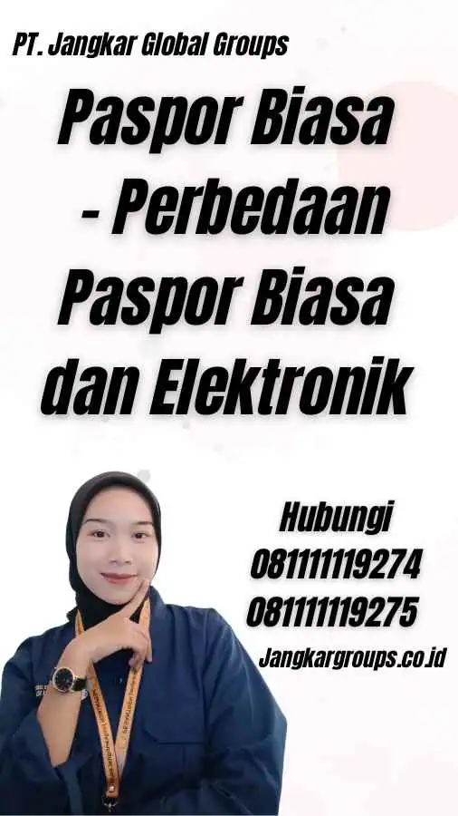 Paspor Biasa - Perbedaan Paspor Biasa dan Elektronik